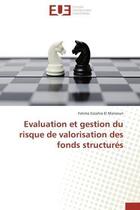 Couverture du livre « Evaluation et gestion du risque de valorisation des fonds structures » de El Mansouri F E. aux éditions Editions Universitaires Europeennes