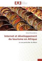 Couverture du livre « Internet et developpement du tourisme en afrique » de Ahouandjinou-G aux éditions Editions Universitaires Europeennes