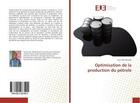 Couverture du livre « Optimisation de la production du petrole » de Felix Nkenda Jean aux éditions Editions Universitaires Europeennes