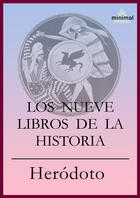 Couverture du livre « Los nueve libros de la Historia » de Herodoto aux éditions Editorial Minimal