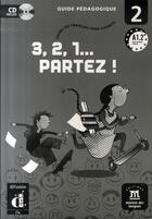 Couverture du livre « 3,2,1 partez ! 2 guide pédagogique + CD » de Russo M aux éditions La Maison Des Langues