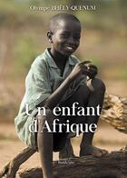 Couverture du livre « Un enfant d'Afrique » de Olympe Bhely-Quenum aux éditions Baudelaire