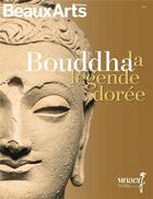 Couverture du livre « Bouddha, la légende dorée ; au musée Guimet » de  aux éditions Beaux Arts Editions