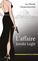 Couverture du livre « L'affaire Jennifer Leight » de Luc Deborde aux éditions Editions Humanis