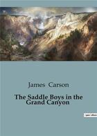 Couverture du livre « The saddle boys in the grand canyon » de Carson James aux éditions Culturea