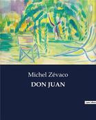 Couverture du livre « DON JUAN » de Michel Zevaco aux éditions Culturea