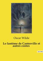 Couverture du livre « Le fantôme de Canterville et autres contes » de Oscar Wilde aux éditions Culturea