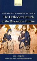Couverture du livre « The Orthodox Church in the Byzantine Empire » de Hussey J M aux éditions Oup Oxford