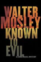 Couverture du livre « Known to Evil » de Walter Mosley aux éditions Orion Digital