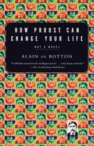 Couverture du livre « How proust can change your life » de Alain De Botton aux éditions Editions Racine