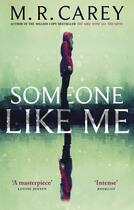 Couverture du livre « SOMEONE LIKE ME » de M R Carey aux éditions Orbit Uk