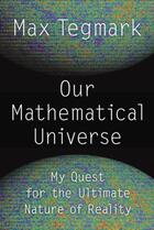 Couverture du livre « OUR MATHEMATICAL UNIVERSE - MY QUEST FOR THE ULTIMATE NATURE OF REALITY » de Max Tegmark aux éditions Viking Adult