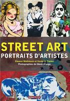 Couverture du livre « Street art ; portraits d'artistes » de Glenn Arango aux éditions Graffito Books