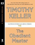 Couverture du livre « The Obedient Master » de Timothy J. Keller aux éditions Penguin Group Us