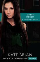 Couverture du livre « Sweet Deceit » de Kate Brian aux éditions Simon & Schuster Books For Young Readers