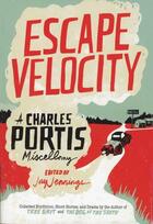 Couverture du livre « Escape Velocity » de Charles Portis aux éditions Overlook