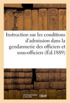 Couverture du livre « Instruction sur les conditions d'admission dans la gendarmerie des officiers & sous-officiers (1 - e » de  aux éditions Hachette Bnf