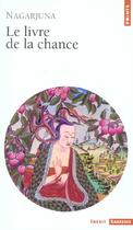 Couverture du livre « Le livre de la chance » de Nagarjuna aux éditions Points