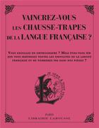 Couverture du livre « Vaincrez-vous les chausse-trappes de la langue française ? » de Line Sommant aux éditions Larousse