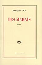 Couverture du livre « Les Marais » de Dominique Rolin aux éditions Gallimard