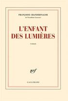 Couverture du livre « L'enfant des lumieres » de Chandernagor F. aux éditions Gallimard