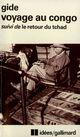 Couverture du livre « Voyage au Congo ; le retour du Tchad ; carnets de route » de Andre Gide aux éditions Gallimard (patrimoine Numerise)