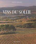 Couverture du livre « Vins Du Soleil » de Florence Hernandez aux éditions Flammarion