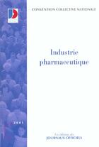 Couverture du livre « Industrie pharmaceutique » de Ministere De L'Emploi Et De La Solidarite aux éditions Documentation Francaise