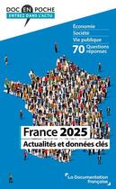 Couverture du livre « France 2025 - actualites et donnees cles » de  aux éditions Documentation Francaise