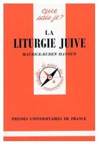 Couverture du livre « La liturgie juive qsj 2883 » de Maurice-Ruben Hayoun aux éditions Que Sais-je ?