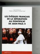 Couverture du livre « Les évêques français de la Séparation au pontificat de Jean-Paul II » de Frédéric Le Moigne aux éditions Cerf