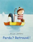 Couverture du livre « Perdu retrouvé ! » de Oliver Jeffers aux éditions Ecole Des Loisirs