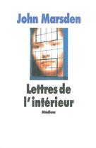 Couverture du livre « Lettres de l'interieur (ne) » de Marsden John aux éditions Ecole Des Loisirs