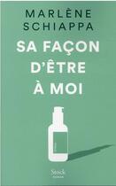 Couverture du livre « Sa façon d'être à moi » de Marlene Schiappa aux éditions Stock