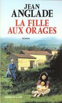 Couverture du livre « La fille aux orages » de Jean Anglade aux éditions Presses De La Cite