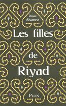 Couverture du livre « Les filles de riyad » de Rajaa Alsanea aux éditions Plon