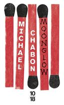 Couverture du livre « Moonglow » de Michael Chabon aux éditions 10/18