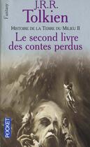 Couverture du livre « Le second livre des contes perdus ; histoire de la terre du milieu » de J.R.R. Tolkien aux éditions Pocket