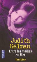 Couverture du livre « Entre les mailles du filet » de Judith Kelman aux éditions Pocket