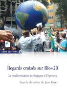 Couverture du livre « Regards croisés sur Rio+20 » de Jean Foyer aux éditions Cnrs