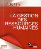 Couverture du livre « La gestion des ressources humaines 2014-2015 » de Chloe Guillot-Soulez aux éditions Gualino