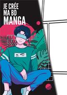 Couverture du livre « Je crée ma bande dessinée manga : grand carnet de dessin avec planches vierges à remplir » de  aux éditions Books On Demand