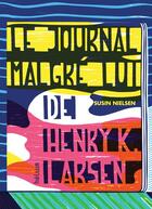 Couverture du livre « Le journal malgré lui de Henry K. Larsen » de Susin Nielsen aux éditions Helium