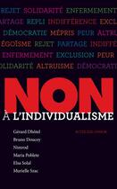 Couverture du livre « Non a l'individualisme » de Collectif/Doucey aux éditions Editions Actes Sud