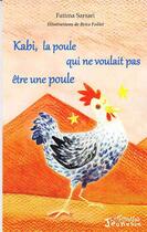 Couverture du livre « Kabi, la poule qui ne voulait pas être une poule » de Fatima Sarsari et Brice Follet aux éditions L'harmattan