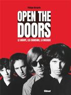 Couverture du livre « Open The Doors : le groupe, les chansons, la musique » de Philippe Margotin aux éditions Glenat