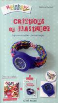 Couverture du livre « Création en élastiques ; bijoux, montres, personnages » de Glachant Delphine aux éditions Tutti Frutti