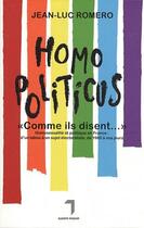 Couverture du livre « Homopoliticus ; politique et homosexualité de 1960 a nos jours » de Jean-Luc Romero aux éditions Florent Massot