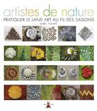 Couverture du livre « Artistes de nature. pratiquer le land art au fil des saisons » de Marc Pouyet aux éditions Plume De Carotte