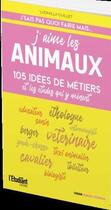 Couverture du livre « J'aime les animaux » de Ludmilla Guillet aux éditions L'etudiant